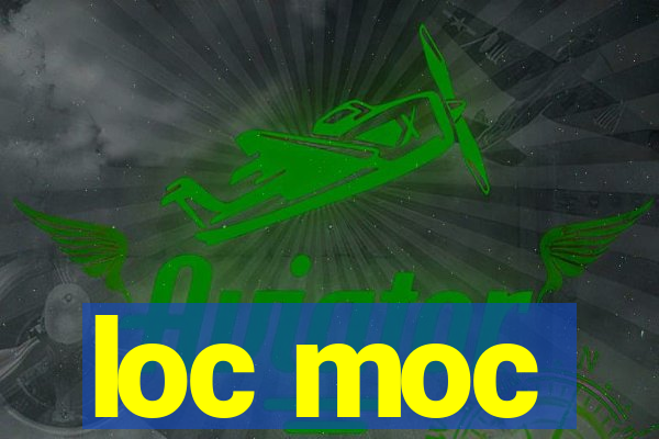 loc moc